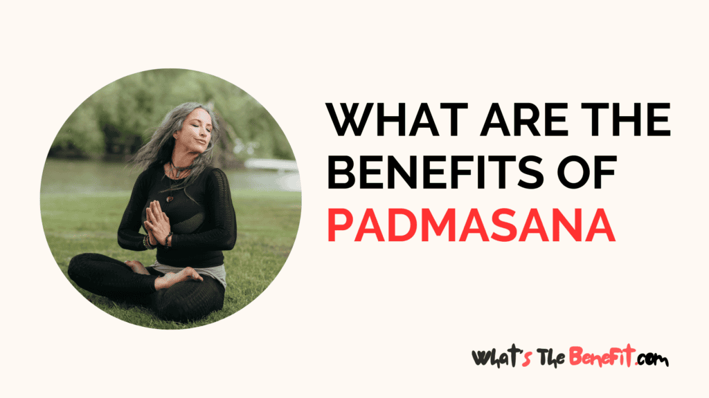 What Is The Benefit Of Padmasana