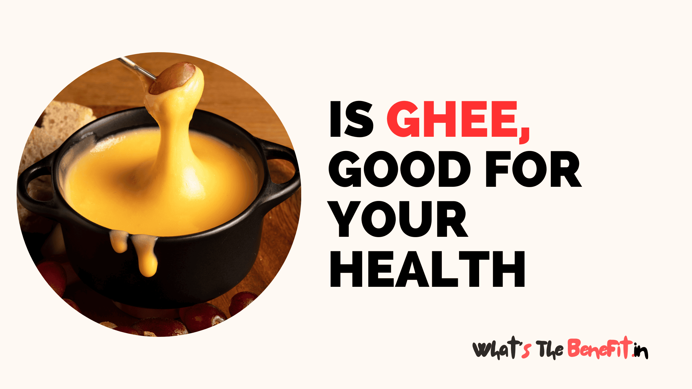 What Are The Benefits Of Ghee?